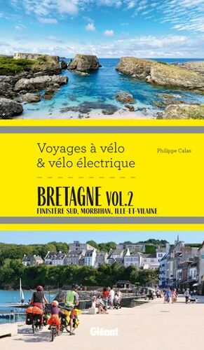 Bretagne Vol.2 Voyages À Vélo Et Vélo Électrique