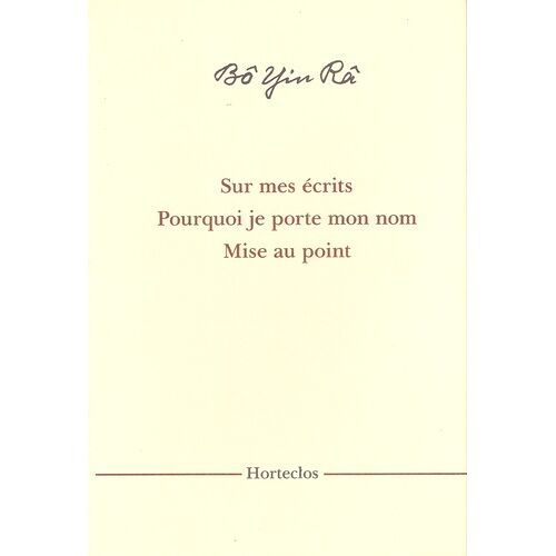 Sur Mes Écrits - Pourquoi Je Porte Mon Nom