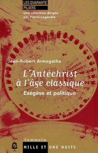 L'antéchrist À L'âge Classique - Exégèse Et Politique
