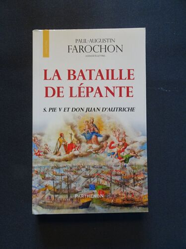 La Bataille De Lépante S. Pie V Et Don Juan D'Autriche  De Paul-Augustin Farochon