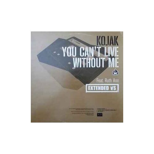 Kojak    You Can T Live Without Me  Maxi 45t