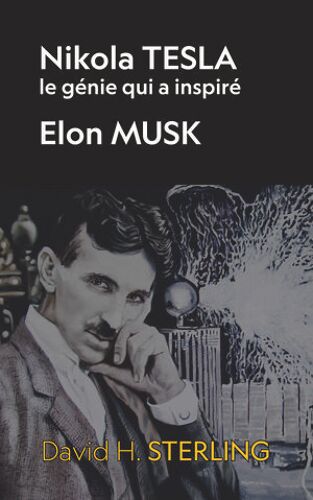 Nikola Tesla Le Genie Qui A Inspire Elon Musk