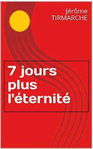 7 Jours Plus L'eternité