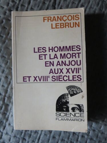 Les Hommes Et La Mort En Anjou Aux Xviie Et Xviiie Siècles Par François Lebrun