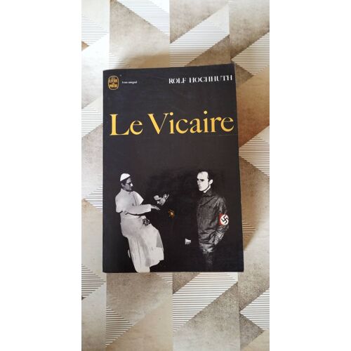 Le Vicaire. Rolf Hochhuth.De 1967. Livre De Poche 447 Pages