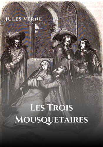 Les Trois Mousquetaires - Illustré