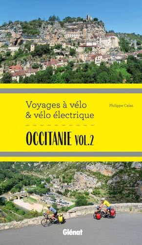Occitanie Vol.2 Voyages À Vélo Et Vélo Électrique