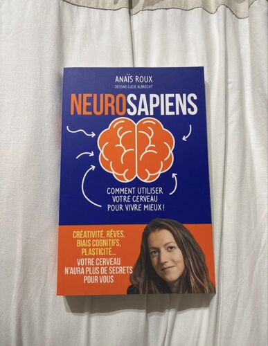 Livre Neurosapiens, Comment Utiliser Votre Cerveau Pour Vivre Mieux! 
