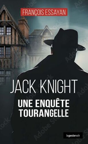 Jack Knight : Une Enque¿Te Tourangelle