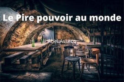 Le Pire Pouvoir Au Monde