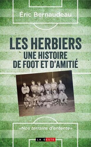 Les Herbiers : Une Histoire De Foot Et D'amitié