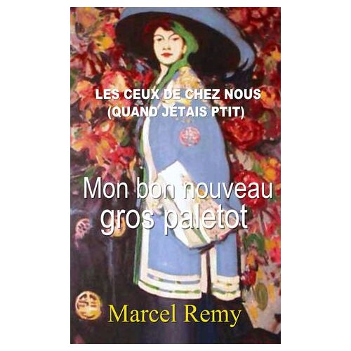Les Ceux De Chez Nous/Vol 1/Mon Bon Nouveau Gros Paletot