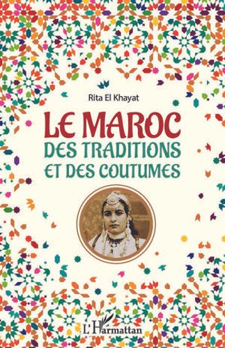 Le Maroc Des Traditions Et Des Coutumes