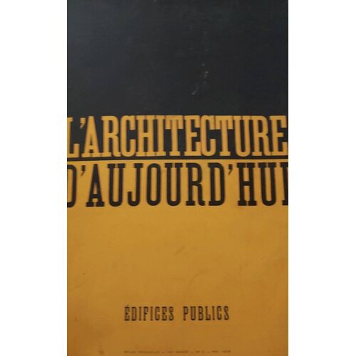 L'Architecture D'Aujourd'Hui. Edifices Publics. Mai 1939