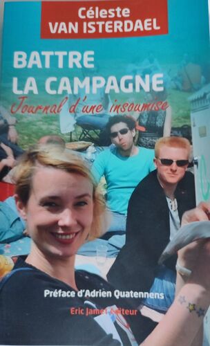 Battre La Campagne, Journal D'une Insoumise