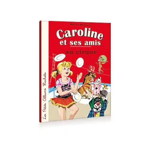 Caroline Et Ses Amis Au Cirque