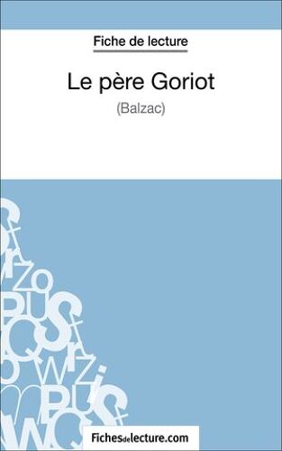 Le Père Goriot De Balzac (Fiche De Lecture)