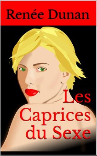 Les Caprices Du Sexe