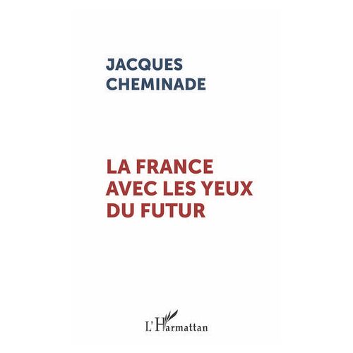 La France Avec Les Yeux Du Futur