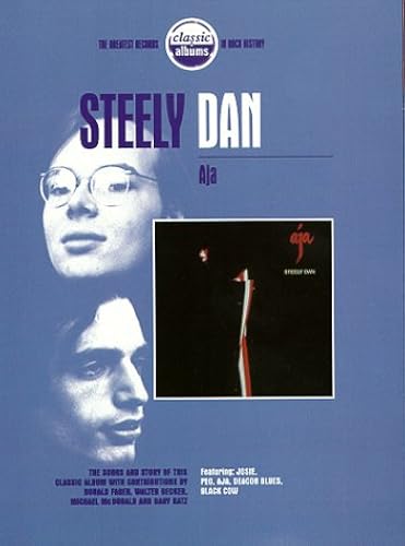 Classic Albums: Steely Dan - Aja