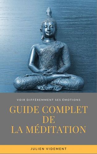 Guide Complet De La Méditation