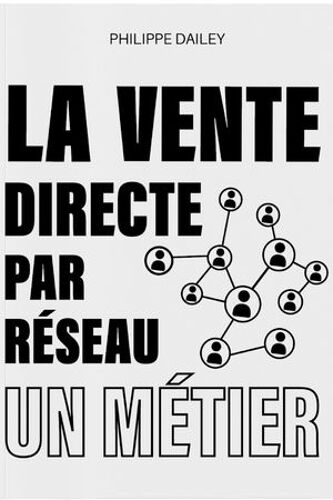 La Vente Directe Par Réseau : Un Métier