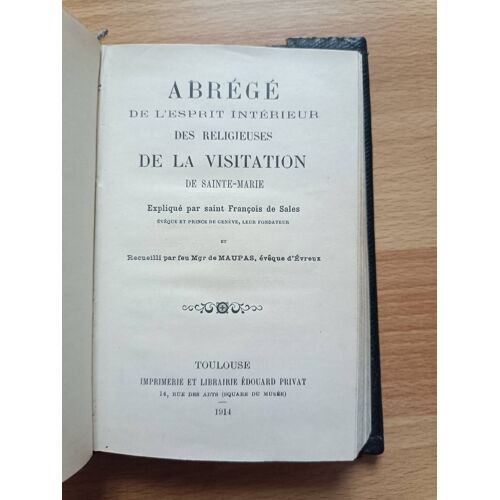 Abrégé De L'Esprit Intérieur Des Religieuses De La Visitation De Sainte-Marie , Expliqué Par Saint François De Sales