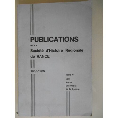 Publications De La Societe D'Histoire Regionale De Rance 1963-1965 Tome Vi