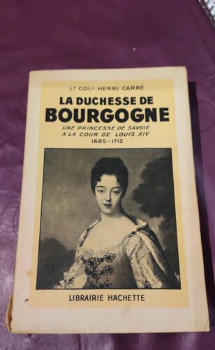 La Duchesse De Bourgogne Par Lieutenant Colonel Henri Carré