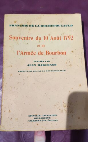 Souvenirs Du 10 Août 1792 Et De L'Armée De Bourbon Publiés Par Jean Marchand Autographe De Jean Marchand