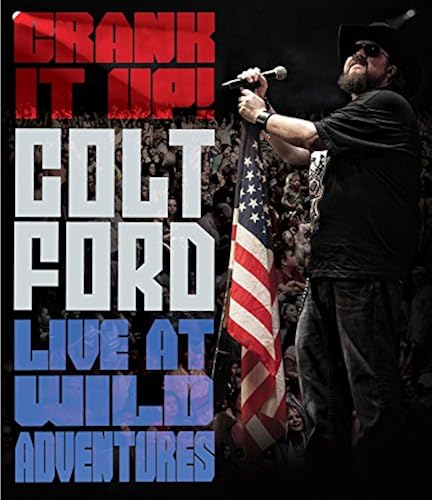 Colt Ford: Crank It Up: Colt Ford Live At Wild Adventures