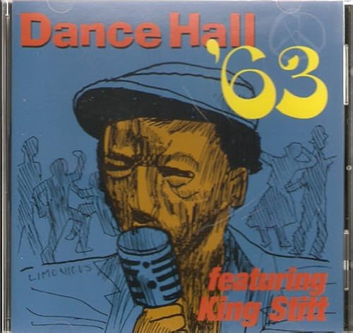 Dance Hall '63 Featuring King Stitt