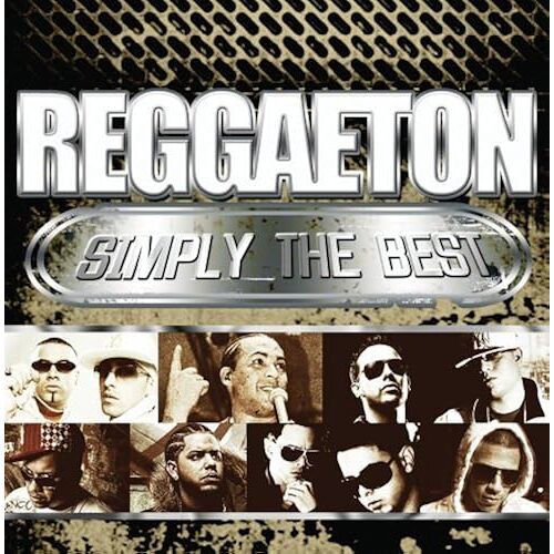 Reggaeton Simply The Best