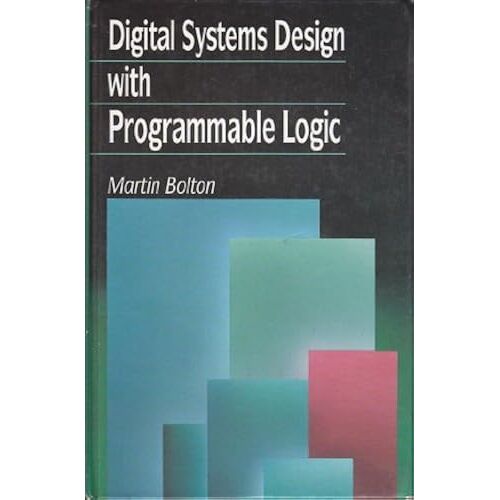 Digital Systems Design With Programmable Logic