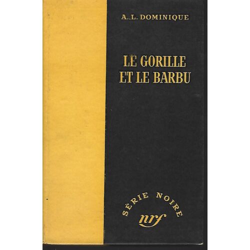 A. L. Dominique - Le Gorille Et Le Barbu - Jaquette