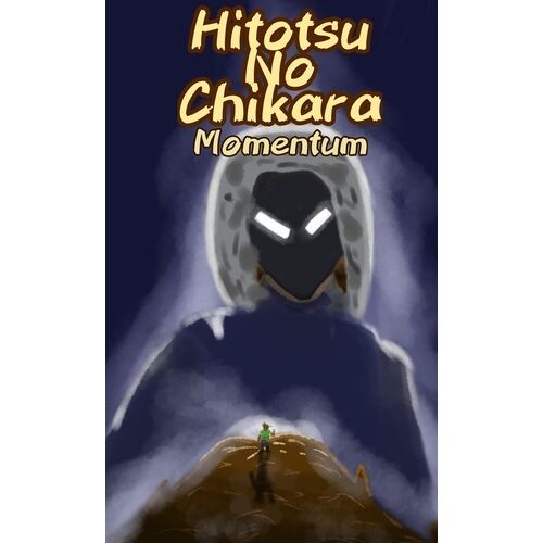 Hitotsu No Chikara : Momentum - Hitotsu No Chikara