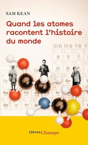 Quand Les Atomes Racontent L'histoire Du Monde
