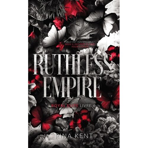 Royal Elite - 6 - Ruthless Empire, Royal Elite Tome 6 - Inclus L'épilogue De La Série