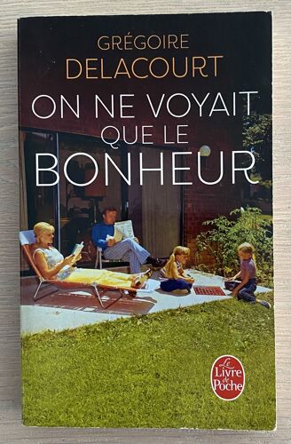 On Ne Voyait Que Le Bonheur - Grégoire Delacourt