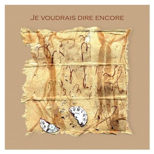 Je Voudrais Dire Encore - Cd Album