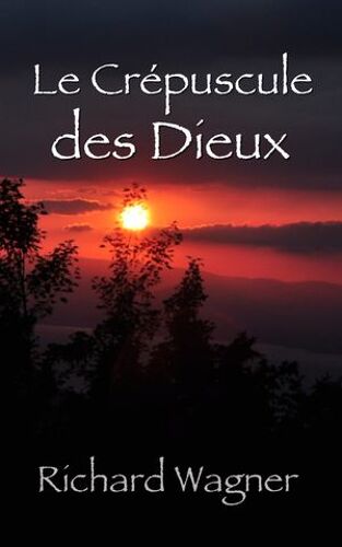 Le Crépuscule Des Dieux