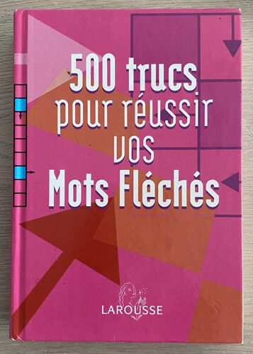 500 Trucs Pour Réussir Vos Mots Fléchés - Laurent Raval