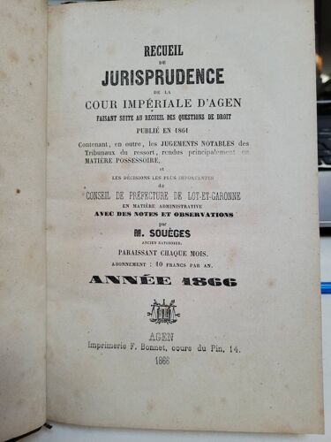 Recueil De Jurisprudence De La Cour Imperiale D'Agen Annee 1866 .. M. Soueges