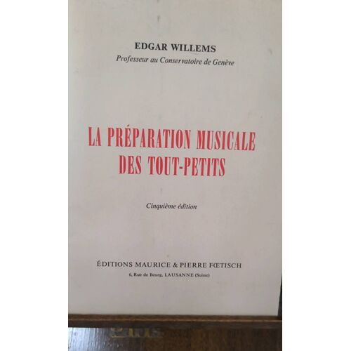 La Préparation Musicale Des Tout-Petits. Willems