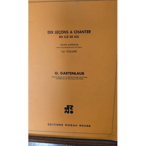 Dix Leçons À Chanter En Clé De Sol. 1er Volume, Avec Accompagnement De Piano. Gartenlaub