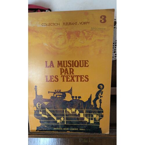 La Musique Par Les Textes 3eme. Collection Fleurant-Voirpy