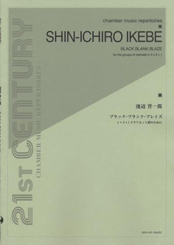 Black Blank Blaze For Clarinet Ensemble / Recueil