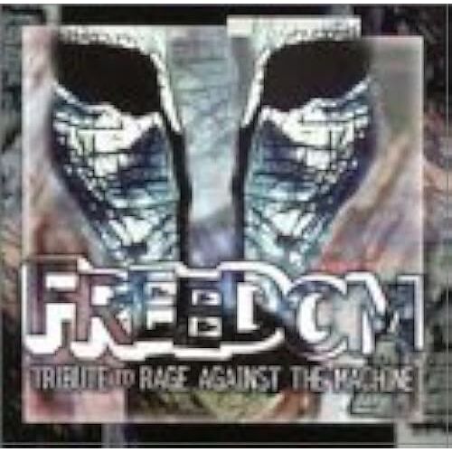 Freedom Tribute To Rage Against The Machine