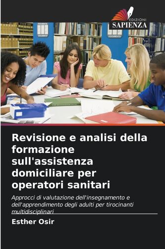 Revisione E Analisi Della Formazione Sull'assistenza Domiciliare Per Operatori Sanitari