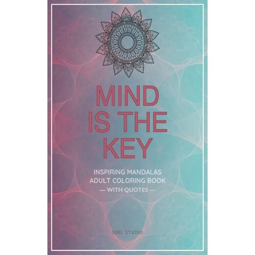 Mind Is The Key - Inspiring Mandalas